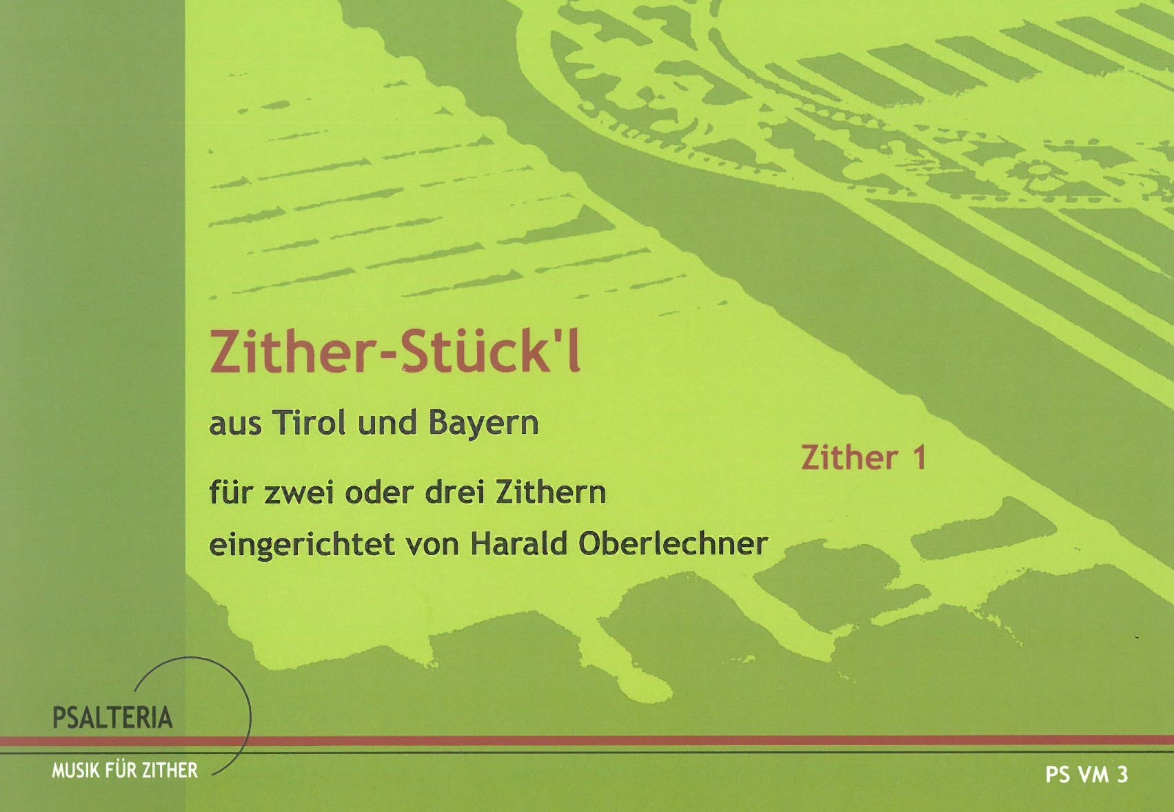 Zither-Stück'l aus Tirol und Bayern