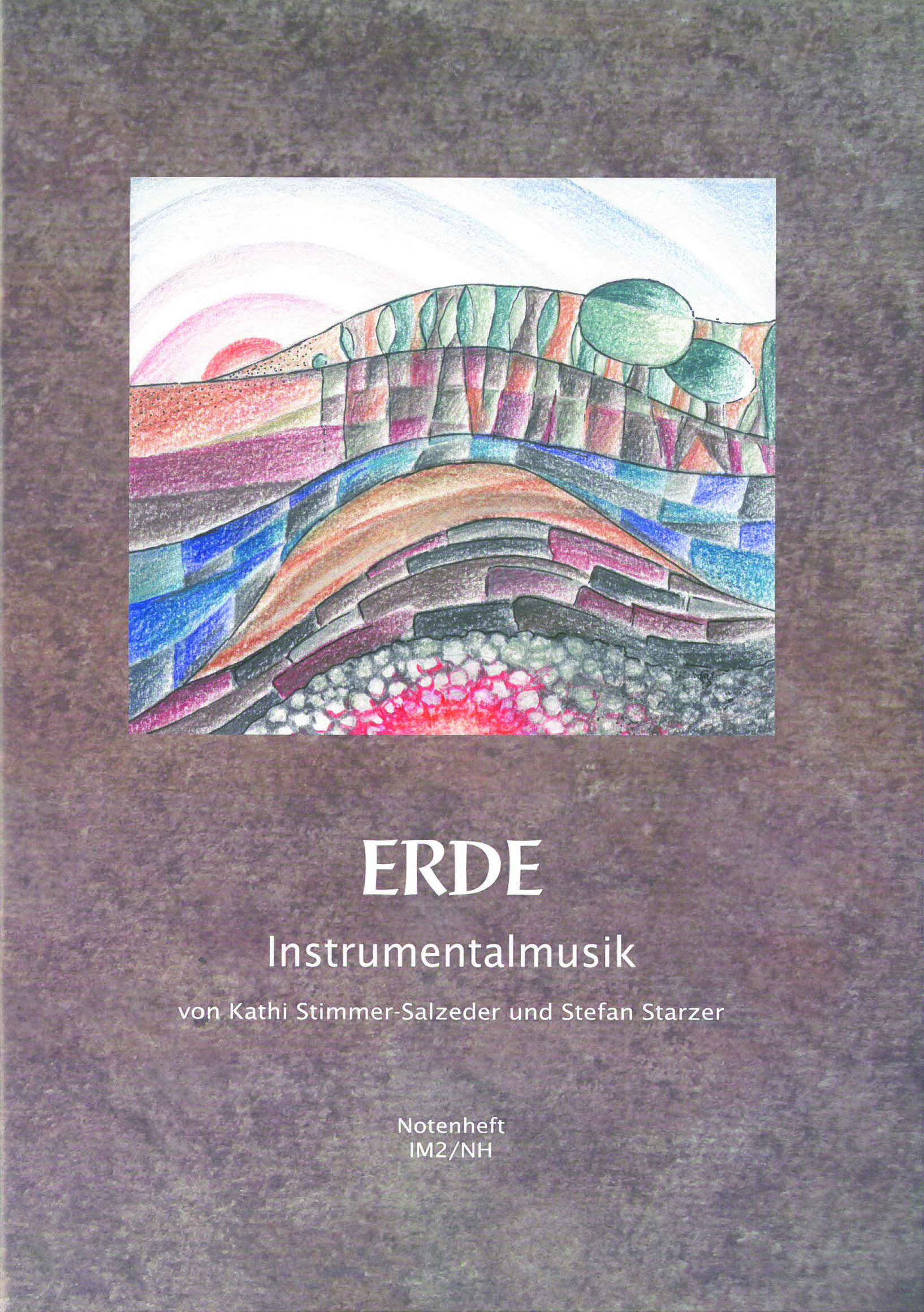 Erde. Instrumentalmusik von Kathi Stimmer-Salzeder und Stefan Starzer