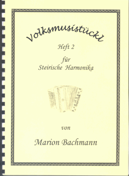 Volksmusistückl für Steirische Harmonika, Heft 2