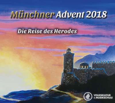 CD Münchner Advent 2018, Die Reise des Herodes
