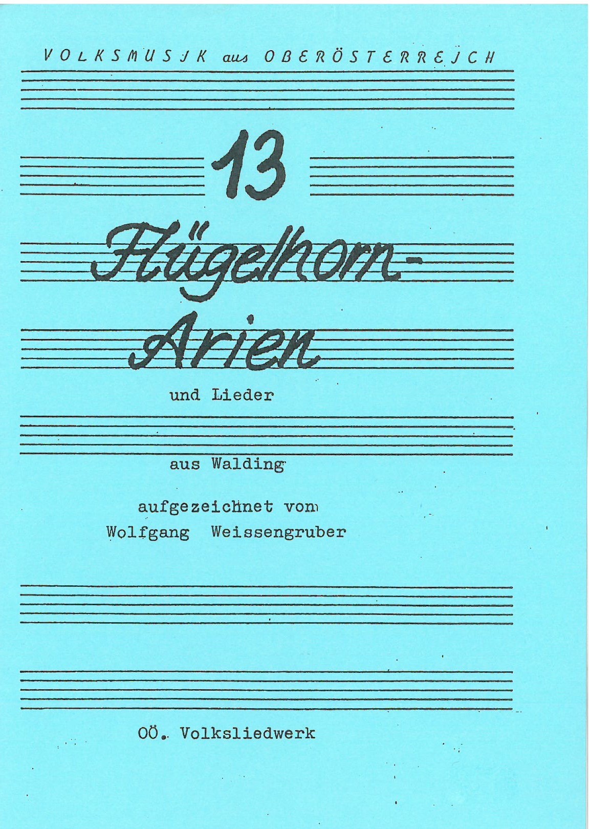 13 Flügelhorn-Arien und Lieder aus Walding