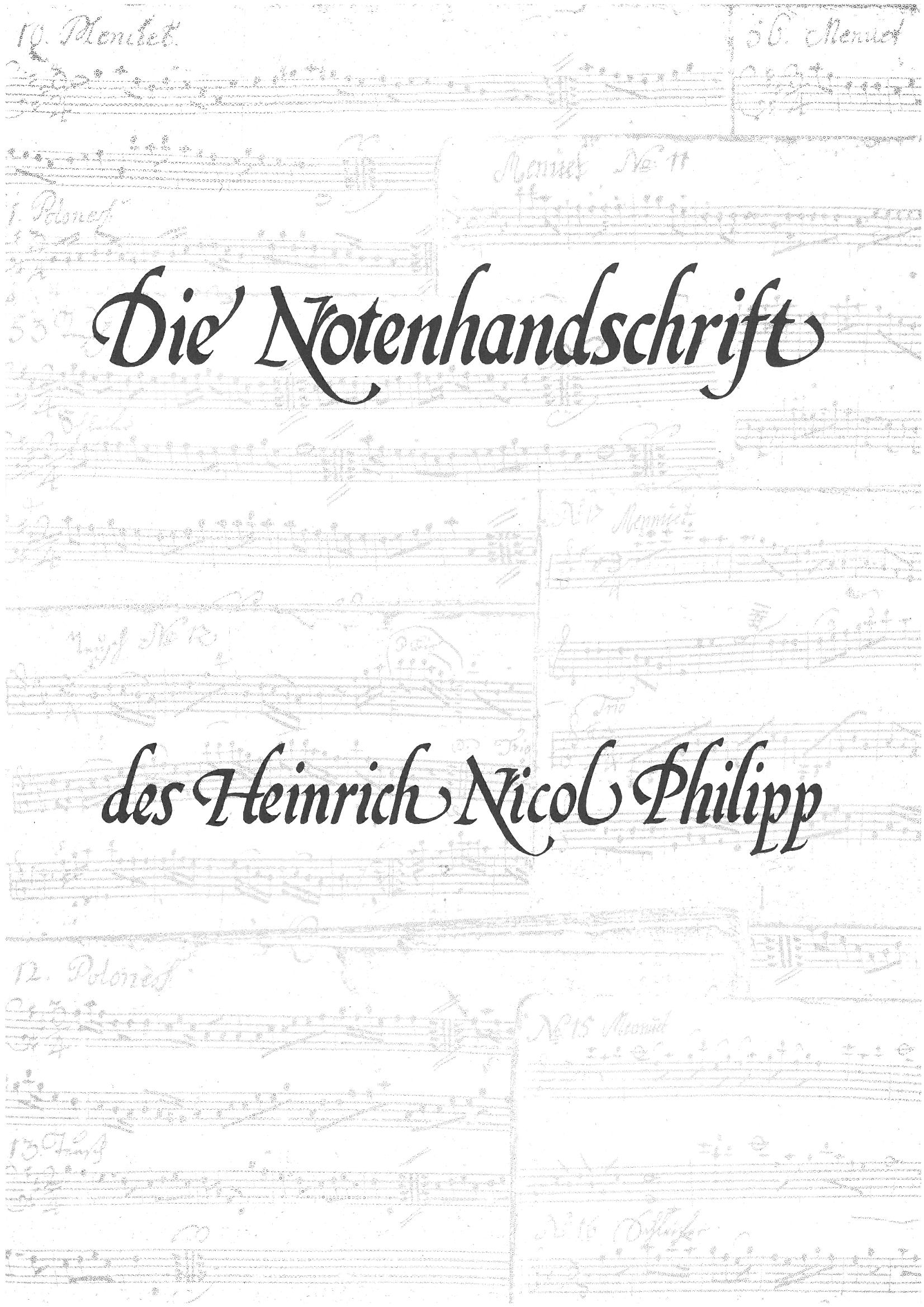Die Notenhandschrift des Heinrich Nicol Philipp