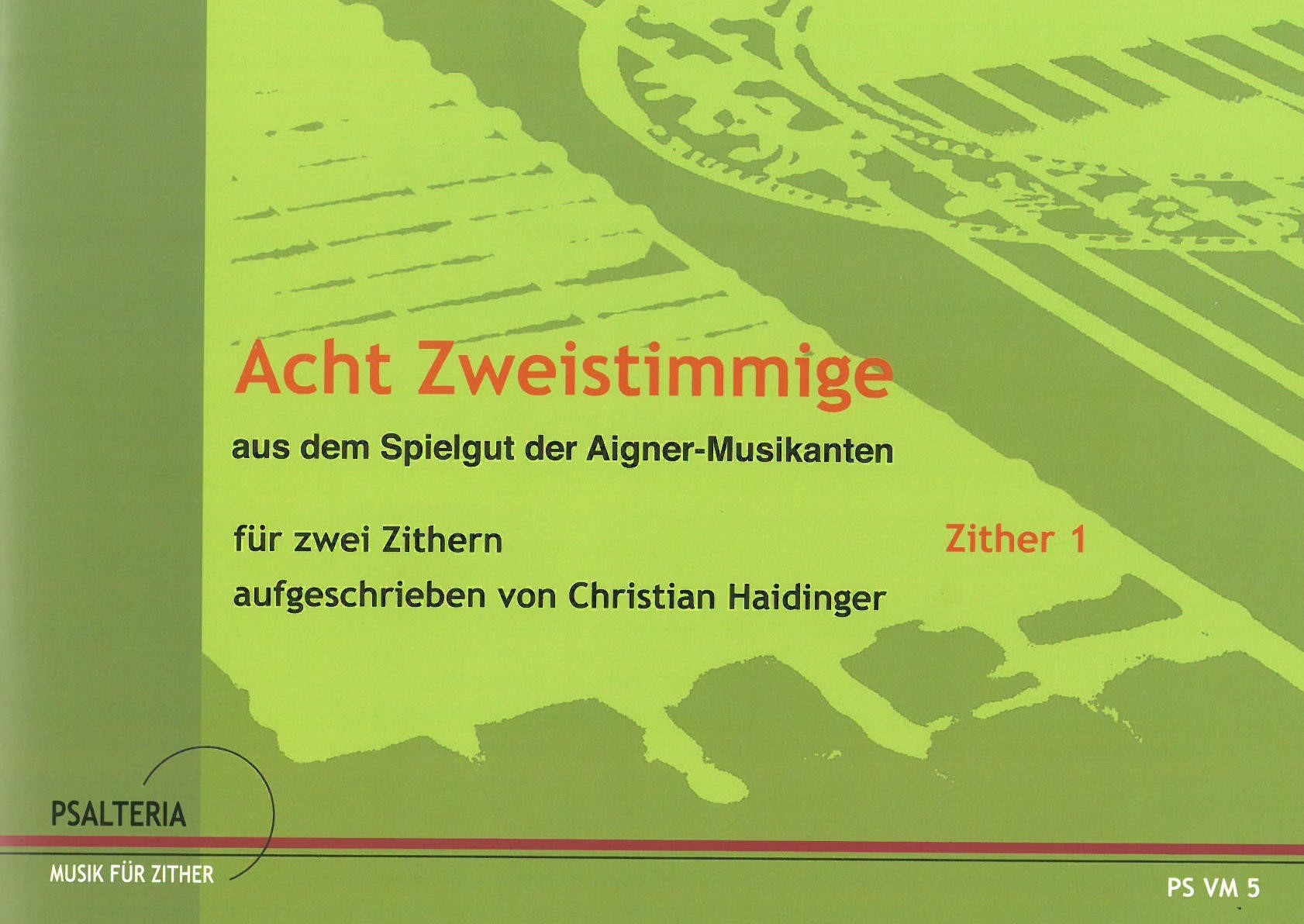 Acht Zweistimmige aus dem Spielgut der Aigner-Musikanten