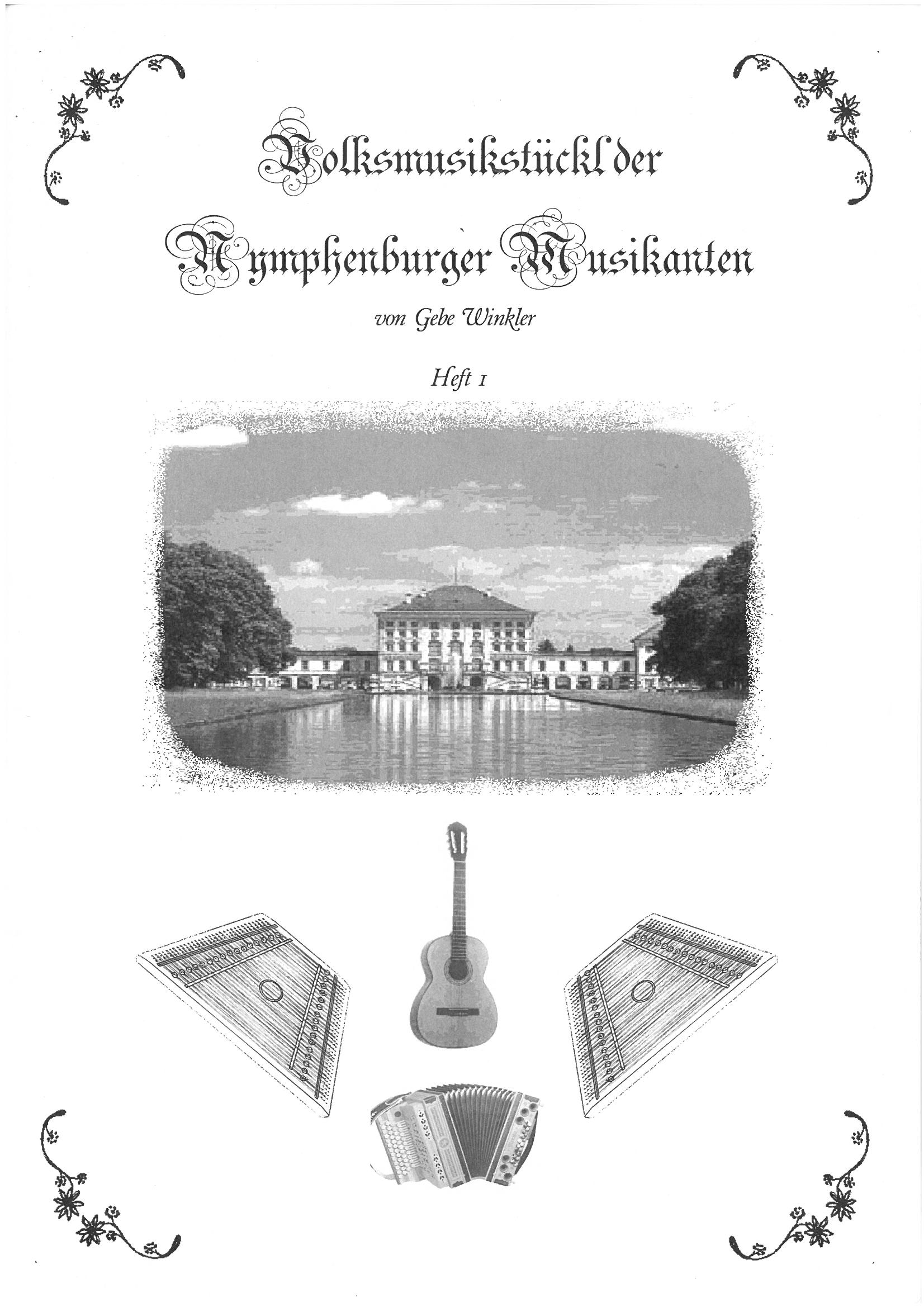 Volksmusikstückl der Nymphenburger Musikanten von Gebe Winkler. Heft 1