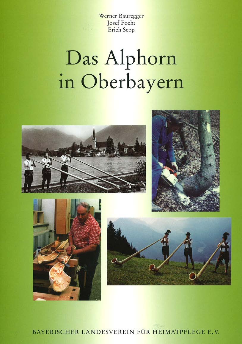 Das Alphorn in Oberbayern - Geschichte, Bau und Spiel
