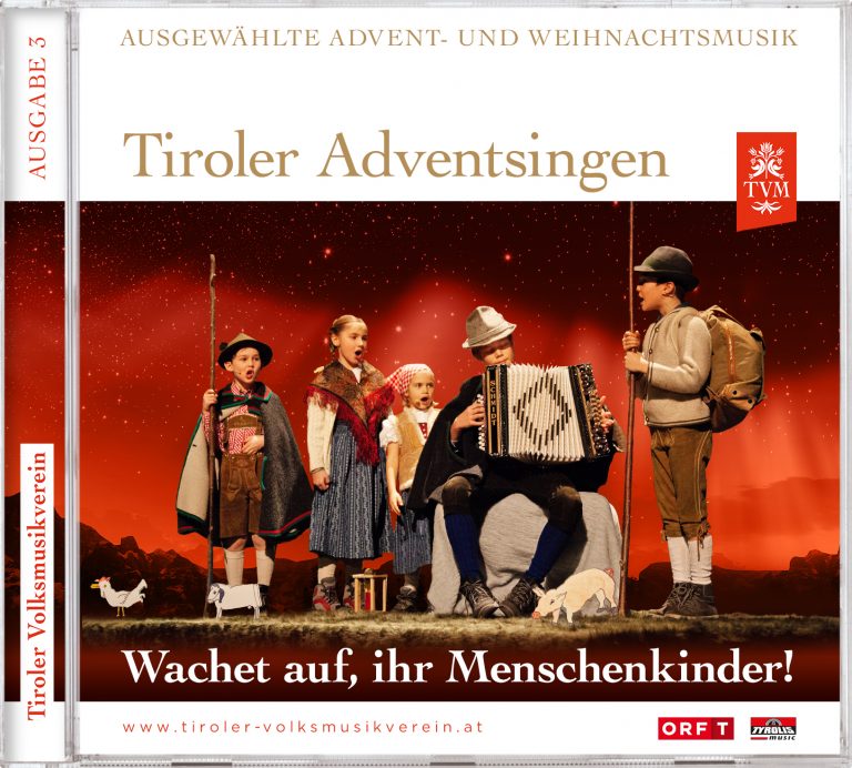 CD Tiroler Adventsingen, Ausgabe 3, Wachet auf, ihr Menschenkinder!