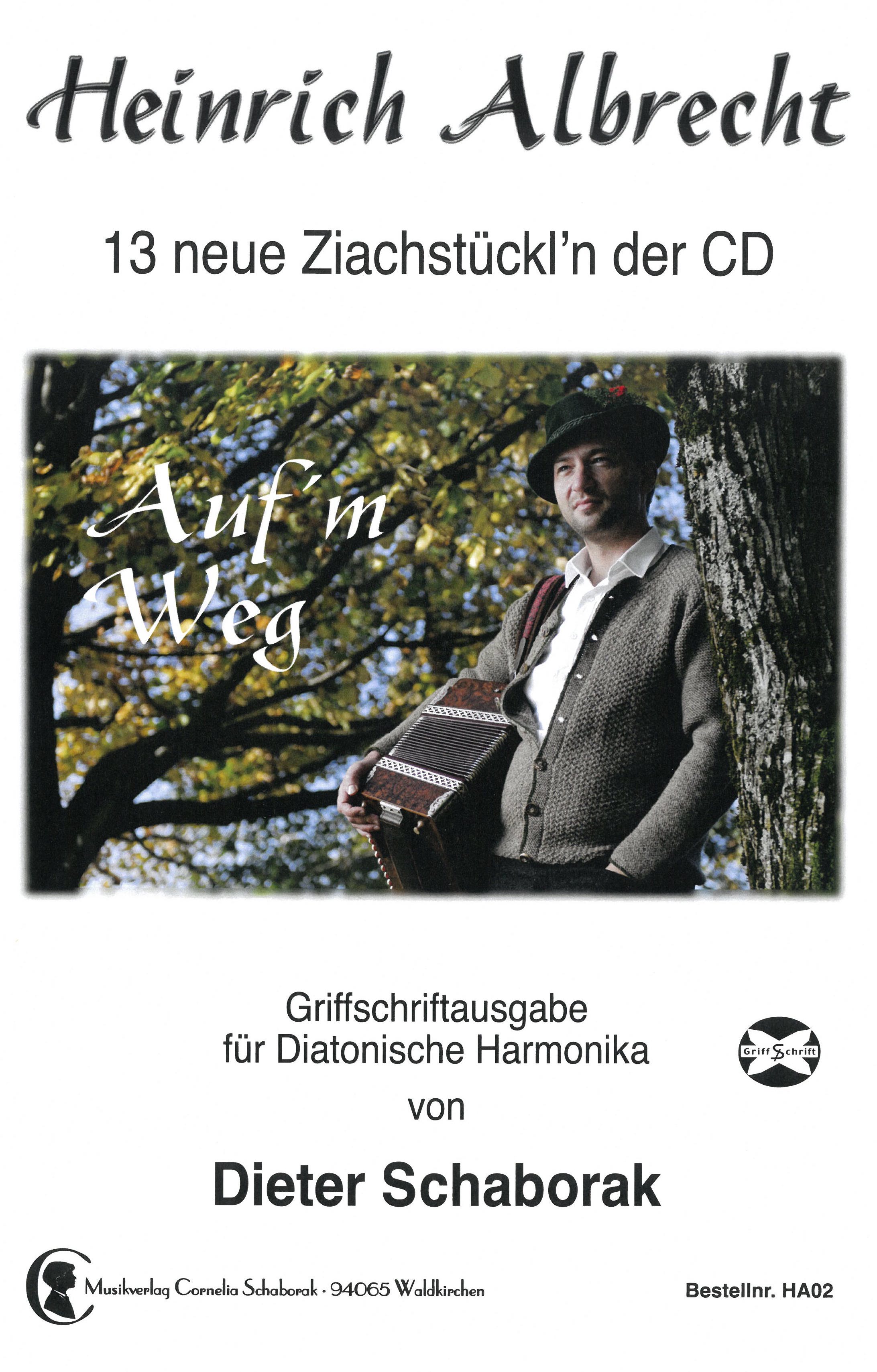 Auf´m Weg - 13 neue Ziachstückl - Heinrich Albrecht